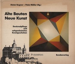 Alte Bauten Neue Kunst