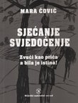 Sjećanje - svjedočenje. Zvuči kao priča, a bila je istina!