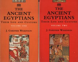The Ancient Egyptians. Their Life and Customs I-II