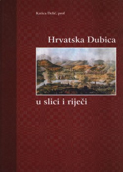 Hrvatska Dubica u slici i riječi