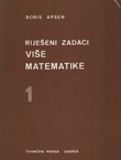 Riješeni zadaci više matematike 1. (4.izd.)