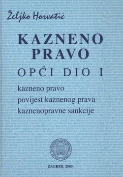 Kazneno pravo. Opći dio I.
