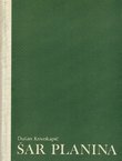 Šar planina. Turističko-geografski prikaz predela i naroda