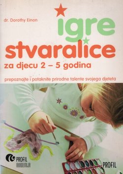 Igre stvaralice za djecu 2-5 godina (2.izd.)