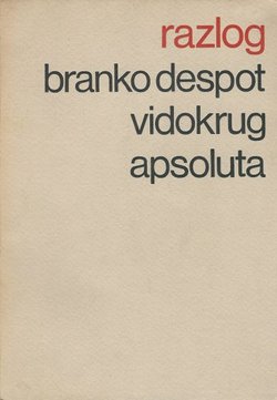 Vidokrug apsoluta. Prilog indiskutabilnoj diagnostici nihilizma