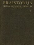 Praistorija jugoslavenskih zemalja I. Paleolitsko i mezolitsko doba