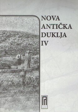 Nova antička Duklja IV/2013 / New Antique Doclea IV/2013