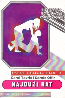 Psihologija ljubavi III. Najduži rat