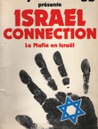 Israel connection. La premiere enquete sur la Mafia d'Israel