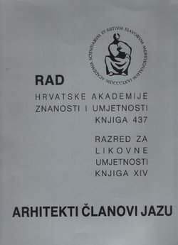 Arhitekti članovi JAZU (Rad HAZU. Knjiga 437. Razred za likovne umjetnosti XIV/1991)