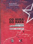 Od mira do rata. Dokumenta Predsedništva SFRJ 1991. I. Januar-mart 1991.