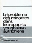 Les probleme des minorites dans les rapports yougoslavo-autrichiens