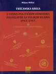 Tršćanska kriza u vojno-političkim odnosima Jugoslavije sa velikim silama 1943-1947.