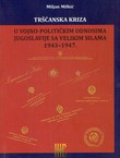 Tršćanska kriza u vojno-političkim odnosima Jugoslavije sa velikim silama 1943-1947.