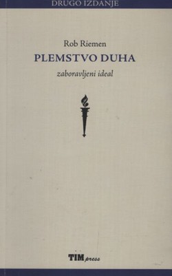 Plemstvo duha. Zaboravljeni ideal (2.izd.)