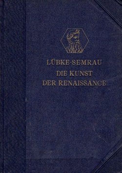 Die Kunst der Renaissance in Italien und im Norden (15.Aufl.)
