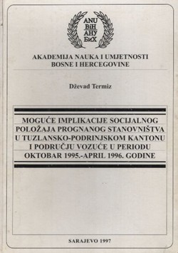 Moguće implikacije socijalnog položaja prognanog stanovništva u tuzlansko-podrinjskom kantonu i području Vozuće u periodu oktobar 1995.-april 1996. godine