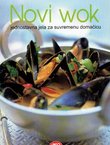 Novi wok. Jednostavna jela za suvremenu domaćicu