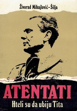 Atentati. Hteli su da ubiju Tita