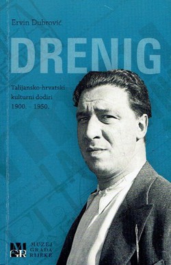 Drening. Talijansko-hrvatski kulturni dodiri 1900.-1950.