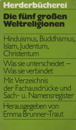 Die fünf grossen Weltreligionen: Hinduismus, Buddhismus, Islam, Judentum, Christentum