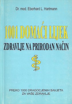1001 domaći lijek. Zdravlje na prirodan način