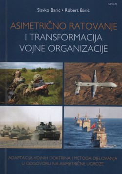Asimetrično ratovanje i transformacija vojne organizacije (2.dop.izd.)