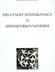 Djelatnost dominikanaca u srednjovjekovnoj Bosni