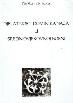 Djelatnost dominikanaca u srednjovjekovnoj Bosni