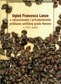 Ogled Francesca Lanze o zdravstvenim i prirodoslovnim prilikama antičkog grada Narone iz 1842. godine