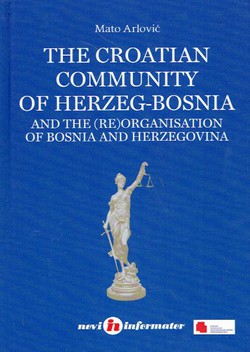 The Croatian Community of Herzeg-Bosnia and the (Re)Organisation of Bosnia and Herzegovina