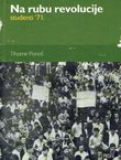Na rubu revolucije - studenti '71