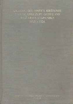 Glagoljske matice krštenih i vjenčanih župe Gospe od Ružarija u Grusima 1613.-1824.