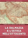 La Dalmazia e l'Istria nell'Ottocento