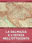 La Dalmazia e l'Istria nell'Ottocento