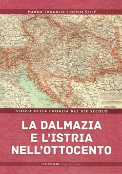 La Dalmazia e l'Istria nell'Ottocento