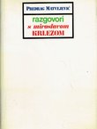 Razgovori s Miroslavom Krležom (2.proš.izd.)