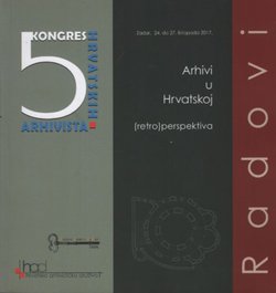 Radovi 5. kongresa hrvatskih arhivista. Arhivi u Hrvatskoj - (retro)perspektiva