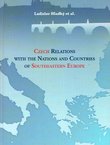 Czech Relations with the Nations and Countries of Southeast Europeern