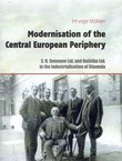 Modernisation of the Central European Periphery. S.H. Gutman Ltd. and Našička Ltd. in the Industrialisation of Slavonia