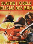 Slatke i kisele delicije bez muke