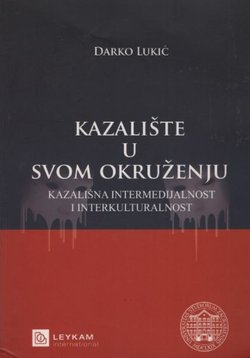 Kazalište u svom okruženju 2. Kazališna intermedijalnost i interkulturalnost