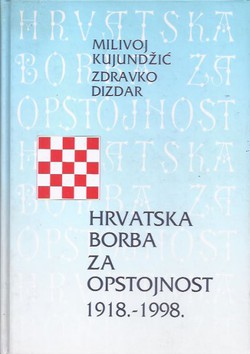 Hrvatska borba za opstojnost 1918.-1998.