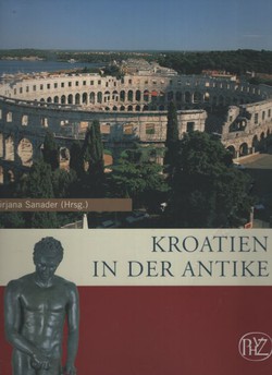 Kroatien in der Antike. Zaberns Bildbände zur Archäologie