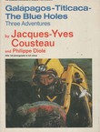 Galapagos, Titacaca, The Blue Holes. Three Adventures