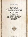 Dobro temperovani klavir Johana Sebastijana Baha. Delo i interpretacija