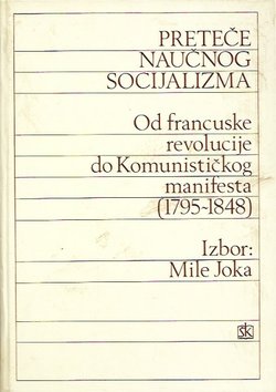 Preteče naučnog socijalizma. Od francuske revolucije do Komunističkog manifesta (1795-1848)