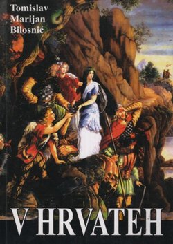 V Hrvateh. Kroz Ravne kotare i Bukovicu