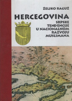 Hercegovina. Srpske tendencije u nacionalnom razvoju Muslimana