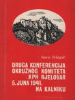 Druga konferencija okružnog komiteta KPH Bjelovar 5. juna 1941. na Kalniku